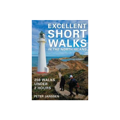 Peter Janssen - Excellent Short Walks in the North Island
