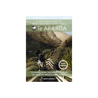 Geoff Chapple - A Walking Guide to New Zealand's Long Trail : Te Araroa